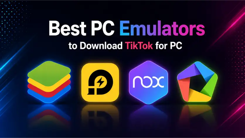 Download TikTok PC Latest Version 2026 for Windows (7/8/10/11)Â 2 image of best emulators to install tiktok on pc